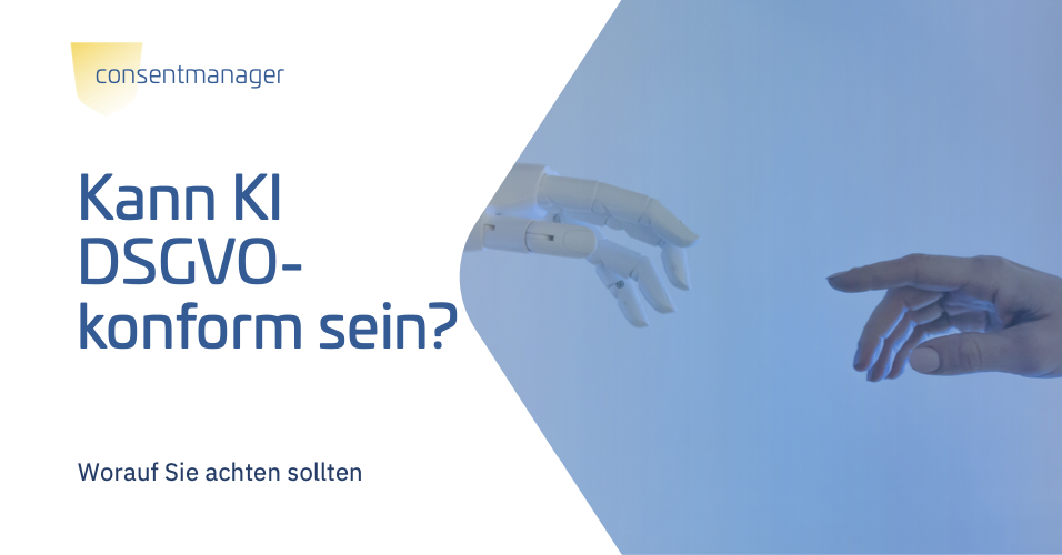 Kann KI DSGVO-konform sein? Worauf Sie achten sollten