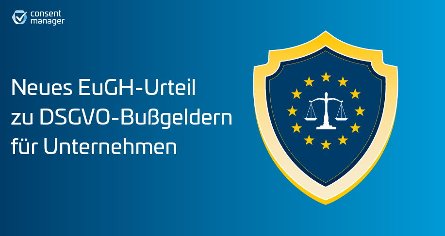 GDPR update: ECJ ruling links fines to parent company turnover