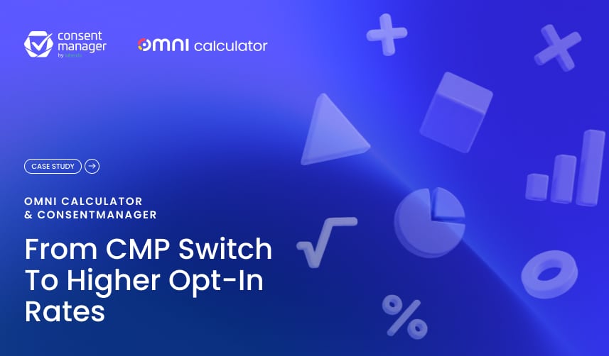 Omni Calculator case study: from CMP switch to higher opt-in rates